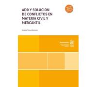 ADR y solución de conflictos en materia civil y mercantil (Monografías)