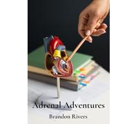 Adrenal Adventures: Exploring the Physiology and Function of the Adrenal Glands