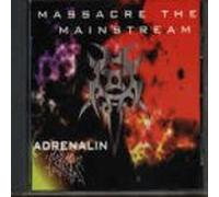 Adrenalin Kick - Massacre the Mainstream