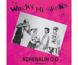 Adrenalin Od - The Wacky Hi-Jinks of...