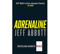 Adrenaline: The edge-of-your-seat first thriller in the internationally bestselling Sam Capra series