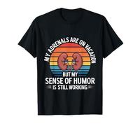 Adrenals Off Duty Humor Still On Point - Camiseta