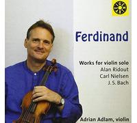 Adrian Adlam - Works For Violin Solo: Alan Ridout, Carl Nielsen & JS Bach