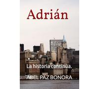 Adrián: La historia continúa. (Social)