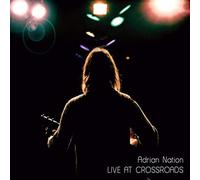 Adrian Nation - Live at Crossroads