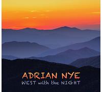 Adrian Nye - West With the Night