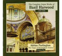 Adrian Partington - Harwood - Organ Works, Vol 2/ The Organ of Birmingham Oratory