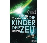 Adrian Tchaikov Die Kinder der Zeit: Gewinner des Hugo Award 2023 (Tapa blanda)