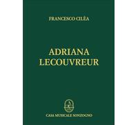 Adriana Lecouvreur. Gesang mit Klavier. Klavierauszug
