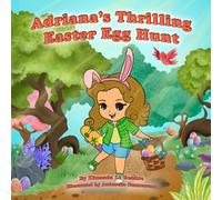 Adriana's Thrilling Easter Egg Hunt (Naturebella’s Kids Multicultural Series)