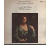 Adriano Banchieri - La Pazzia Senile (Alter Schützt Vor Torheit Nicht) Madrigalkomödie / 7 Madrigale