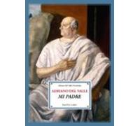 Adriano Del Valle: Mi Padre