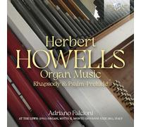 Adriano Falcioni - Howells: Organ Music; Rhapsody & Psalm-Prelude