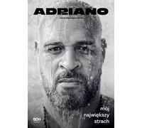 Adriano Mój największy strach Autobiografia