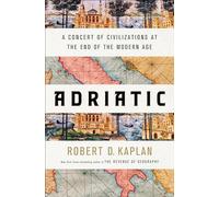 Adriatic: A Concert of Civilizations at the End of the Modern Age