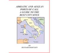 ADRIATIC AND AEGEAN PORTS OF CALL A GUIDE TO THE BEST CITY SITES