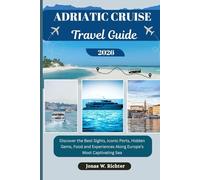 ADRIATIC CRUISE TRAVEL GUIDE (Jonas The Explorer)