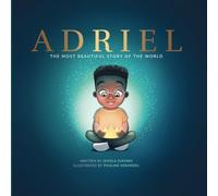 ADRIEL THE MOST BEAUTIFUL STORY OF THE WORLD