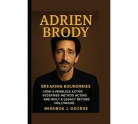 Adrien Brody: Breaking Boundaries - How a Fearless Actor Redefined Method Acting and Built a Legacy Beyond Hollywood