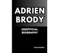 Adrien Brody Unofficial Biography