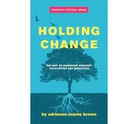 adrienne maree brown Holding Change (Tapa blanda)