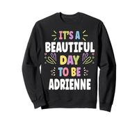 Adrienne Personalized Name Beautiful Day Adrienne Sudadera