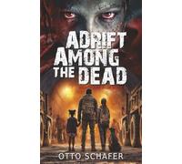 Adrift Among the Dead: A Zombie Apocalypse Thriller (Wrack and Ruin)