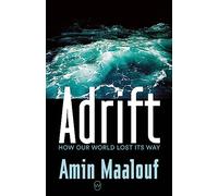 Adrift: How Our World Lost Its Way