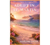 Adrift in St. Maarten (The Serenity Voyage Series)