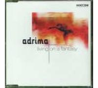 Adrima - Living on a Fantasy [Import]