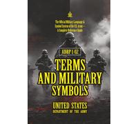 ADRP 1-02 Terms and Military Symbols: [Annotated] The Official Military Language & Symbol System