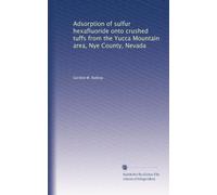 Adsorption of sulfur hexafluoride onto crushed tuffs from the Yucca Mountain area, Nye County, Nevada