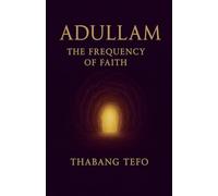 Adullam: The Frequency Of Faith
