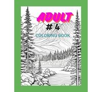 ADULT #4 coloring book: It's time to color, take your time and make it pretty