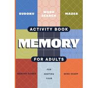 Adult Activity Book: An Adult Activity Book Featuring Coloring, Sudoku, Word Search And Dot-To-Dot
