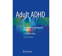 Adult ADHD: Diagnostic Assessment and Treatment