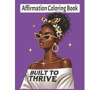 Adult Affirmation Coloring Book: Color Your Way to Peace, Purpose & Empowerment