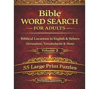 Adult Bible Word Search Volume 3: Premium Large Print Christian Word Search Featuring Biblical Locations in English & Hebrew with Faith-Based Fun for Adults & Seniors (Bible Word Search for Adults)