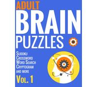 Adult Brain Puzzles: 265 Puzzles to Exercise Your Brain. Makes a Great Gift for Adults and Seniors to Keep the Mind Active.