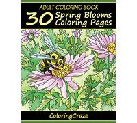 Adult Coloring Book: 30 Spring Blooms Coloring Pages: 1 (Colorful Seasons)