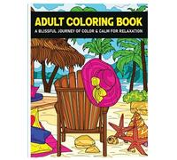 Adult Coloring Book: A Blissful Journey of Color & Calm for Relaxation, an Amazing Coloring Book for Adults Contains Landscape, Nature, Birds.....promotes Relaxation & Inner Peace