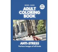 Adult Coloring Book: Anti-Strees