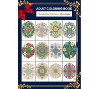 ADULT COLORING BOOK: Beautiful Flower Mandala