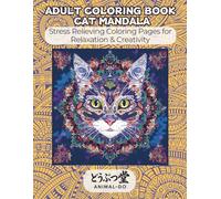 ADULT COLORING BOOK CAT MANDALA: Stress Relieving Coloring Pages for Relaxation & Creativity