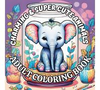 Adult Coloring Book Charming and Super Cute Animals: Whimsical Creatures in Glass Enclosures for Stress Relief, Mindfulness, and Creativity
