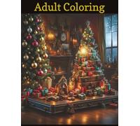 Adult Coloring Book: Coloring for Adults, Christmas, Holidays, Snowman, Ornaments, Santa, Christmas Tree | 8.5x11 inches, 25 pages | Gifts for Birthdays, Christmas, Thanksgiving and more