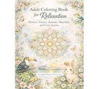 Adult Coloring Book for Relaxation: 50 One-Sided Designs + 50 Blank Pages ・Extra-Wide Margins ・Flowers,Nature,Animals,Mandalas and Cozy Scenes