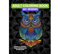 Adult Coloring Book for Relaxation: Bouquets, Mandalas, Swirls, Paisley and Easy Patterns for Mindful Fun & Calm