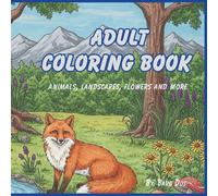 Adult Coloring Book for Stress Relief with Animals, Nature, Flowers, Mandalas & Intricate Patterns