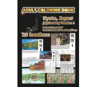 ADULT COLORING BOOK Kyoto, Japan Sightseeing Version 1 Includes QR codes for tourist attractions HP and Google Maps